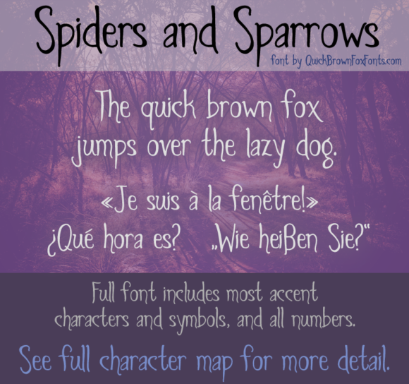 Spiders and Sparrows is a font that immediately sets a mood—playful, mischievous, and with a hint of gothic charm that can make any design feel intriguingly unique.