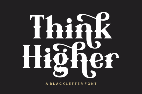 Think Higher: A Bold Blackletter Font for Autumn Designs