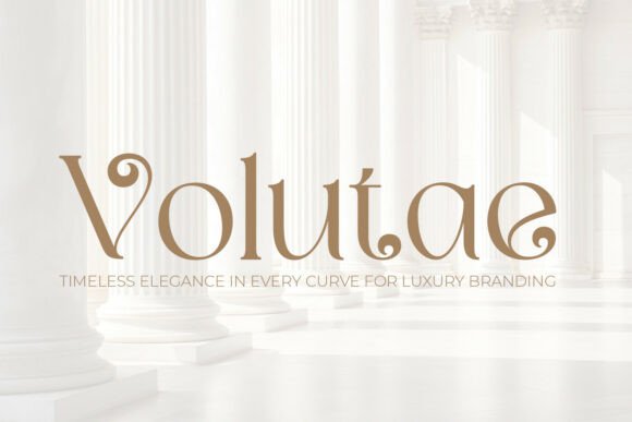 Volutae: A Typeface of Timeless Luxury